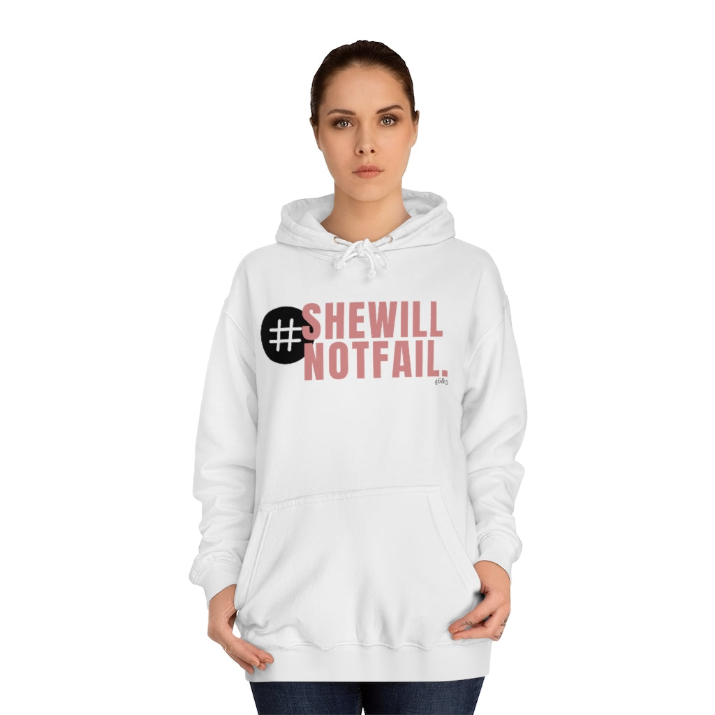 SHE WILL NOT FAIL Unisex Comfy Hoodie